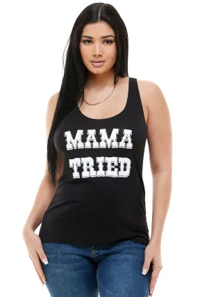 MAMA TRIED TANK TOP